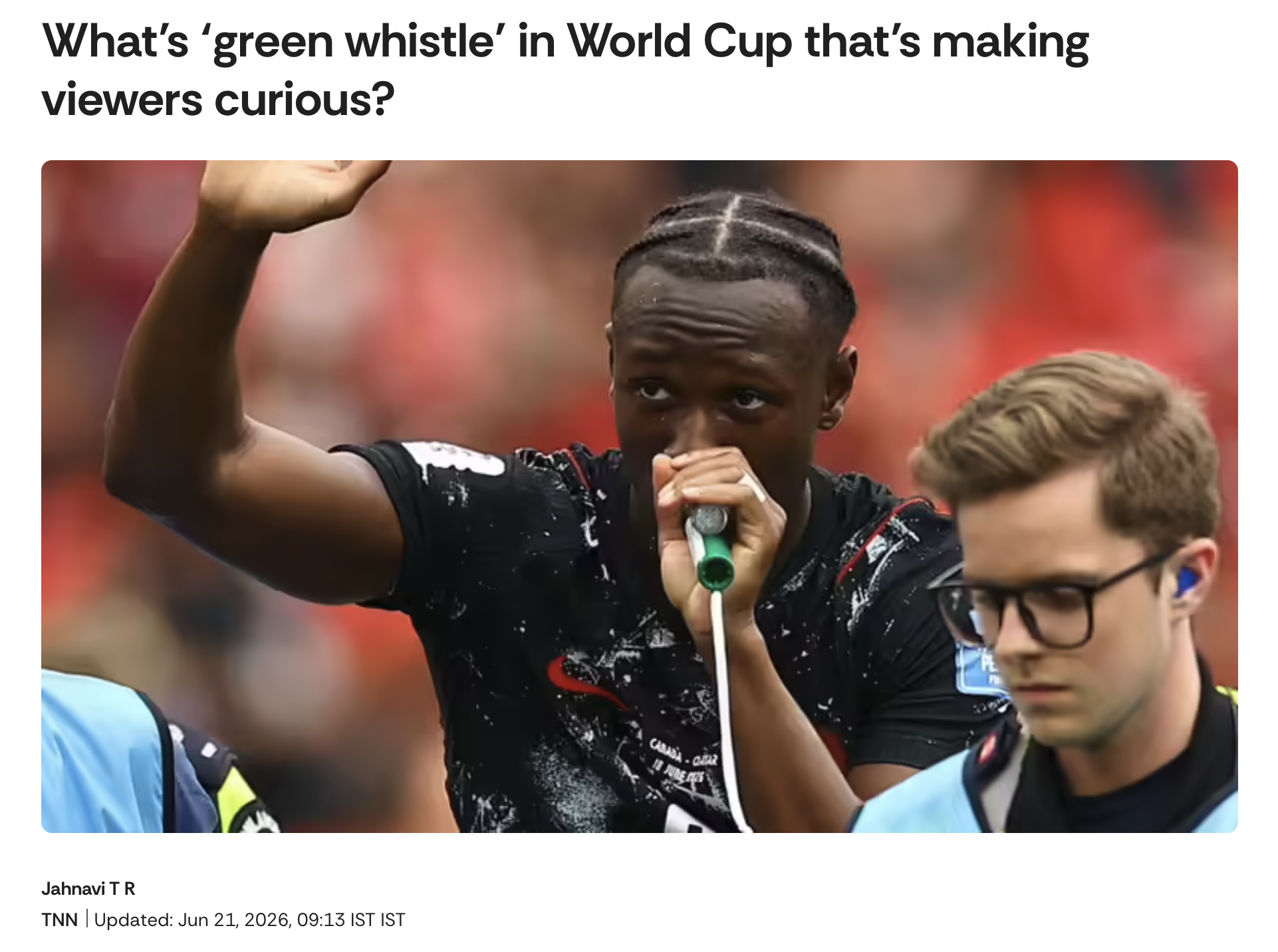 What’s ‘green whistle’ in World Cup that’s making viewers curious?